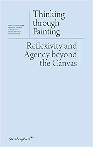 Thinking through Painting:  Reflexivity and Agency beyond the Canvas